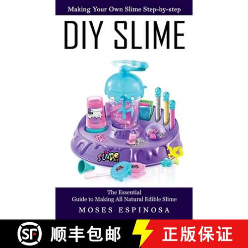 【3-4周达】Diy Slime: Making Your Own Slime Step-by-step (The Essential Guide to Making All Natural E... [9781774858622]