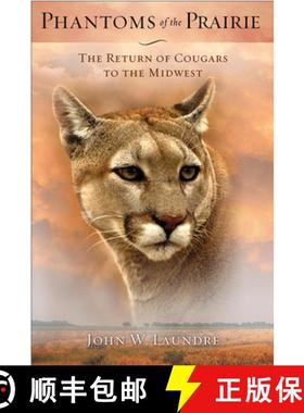 预订 Phantoms of the Prairie: The Return of Cougars to the Midwest [9780299287542]
