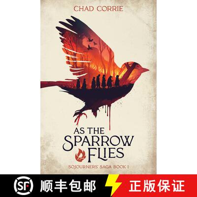 【3-4周达】As the Sparrow Flies: Sojourners' Saga Volume One [9781506740157]