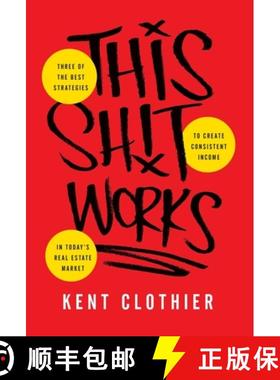 【3-4周达】This Sh*t Works : Three of the Best Strategies to Create Consistent Income in Today's Real... [9781544514864]