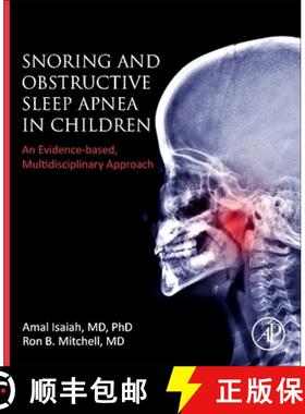 【3-4周达】Snoring and Obstructive Sleep Apnea in Children: An Evidence-Based, Multidisciplinary Appr... [9780323996532]