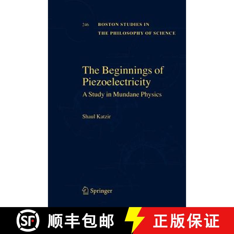 【3-4周达】The Beginnings of Piezoelectricity : A Study in Mundane Physics [9789048171675]