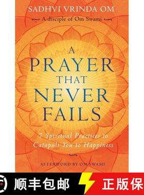 预订 A Prayer That Never Fails: 7 Spiritual Practices to Catapult You to Happiness [9789389305074]