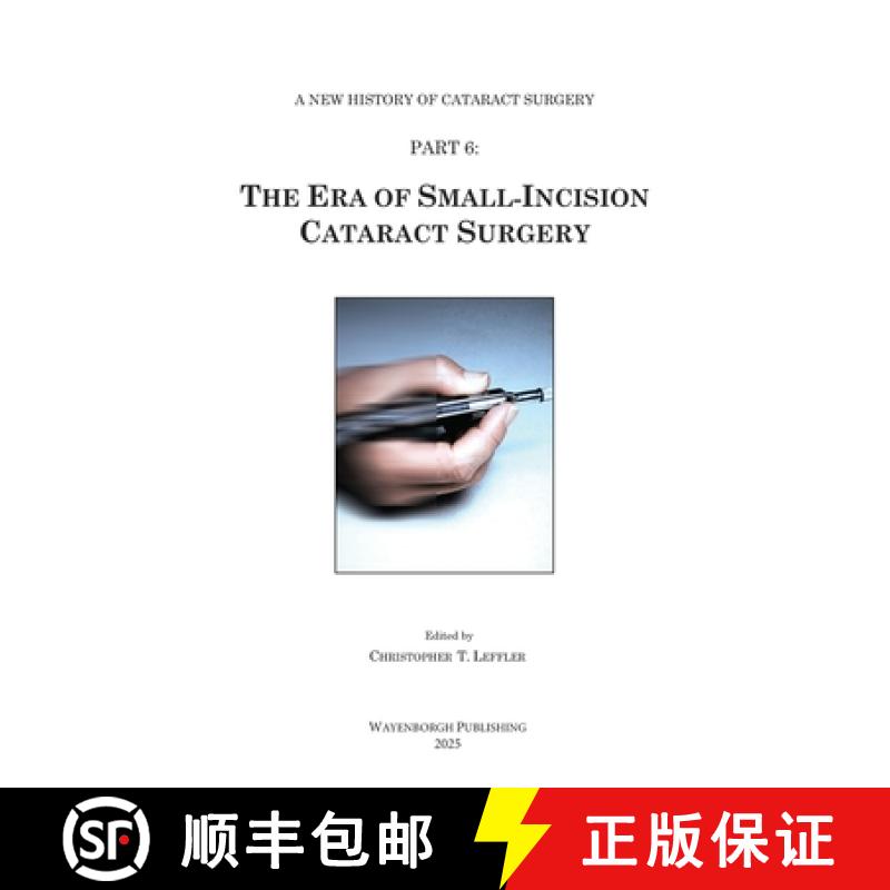 【2-3周达】The Era of Small-Incision Cataract Surgery [9789062994816]