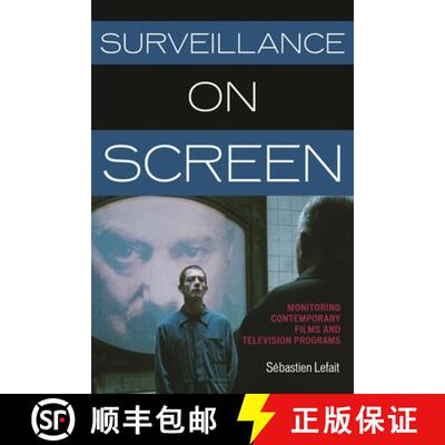 【3-4周达】Surveillance on Screen : Monitoring Contemporary Films and Television Programs [9780810885905]