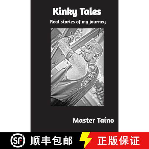 【3-4周达】Kinky Tales: Real stories of my journey [9780998909882]