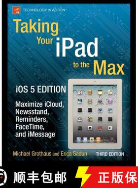 【3-4周达】Taking Your iPad to the Max, iOS 5 Edition : Maximize iCloud, Newsstand, Reminders, FaceTi... [9781430240686]