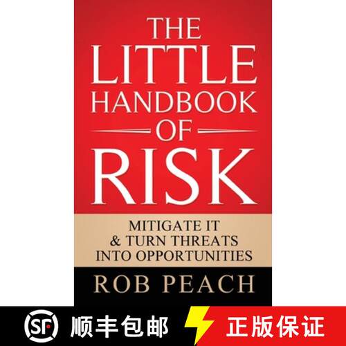 【3-4周达】The Little Handbook of Risk: Mitigate it & turn threats into opportunities [9781642377569]