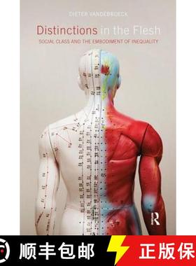 【3-4周达】Distinctions in the Flesh: Social Class and the Embodiment of Inequality [9781138598768]
