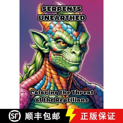 【3-4周达】Serpents Unearthed: Coloring the Threat of the Reptilians [9798869032157]