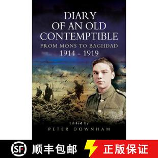 【3-4周达】Diary of an Old Contemptible: From Mons to Baghdad 1914-1919 Private Edward Roe, East Lanc... [9781844151356]