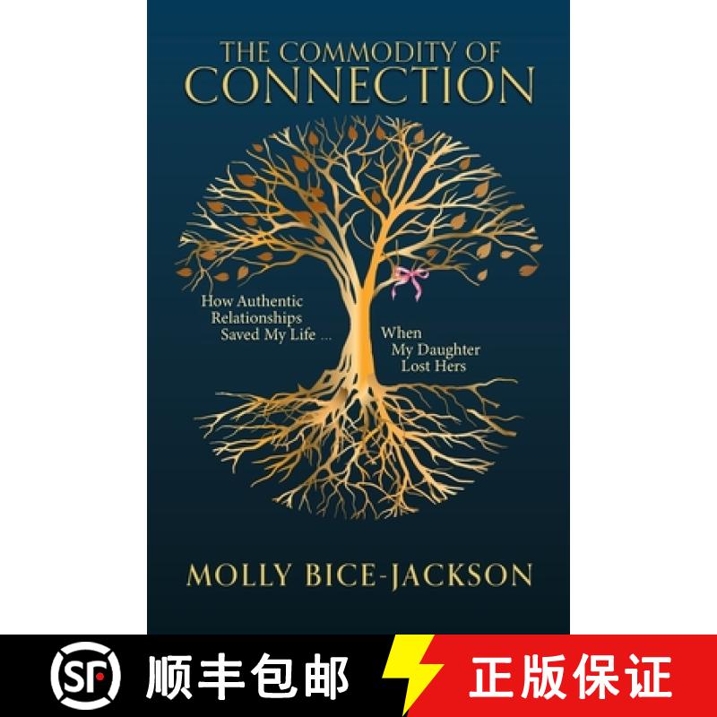 【3-4周达】The Commodity of Connection: How Authentic Relationships Saved My Life When My Daughter Lo... [9781961098930]