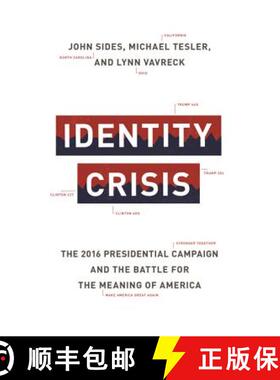 【3-4周达】Identity Crisis – The 2016 Presidential Campaign and the Battle for the Meaning of America [9780691174198]