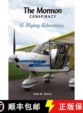 【3-4周达】The Mormon Conspiracy; A Flying Adventure [9780578027951]