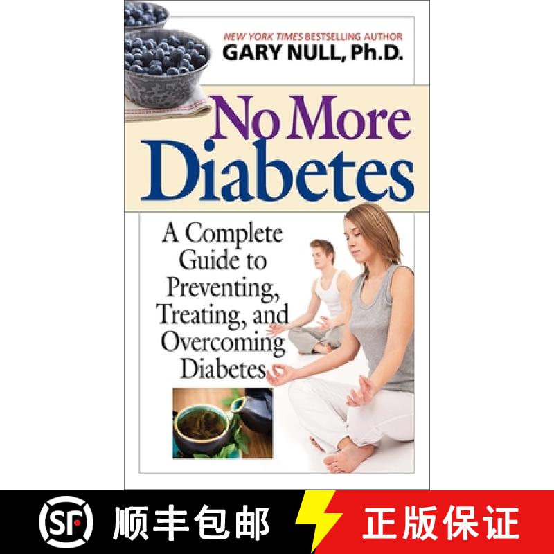 【3-4周达】No More Diabetes: A Complete Guide to Preventing, Treating, and Overcoming Diabetes [9781626361553]