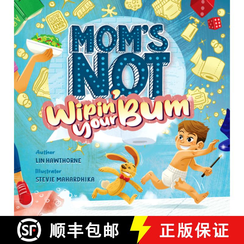 【3-4周达】Mom's Not Wipin' Your Bum: Learning Independence and Confidence Through Potty Training [9798985266801]