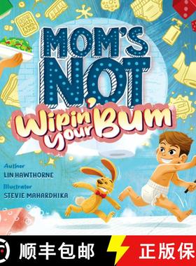 【3-4周达】Mom's Not Wipin' Your Bum: Learning Independence and Confidence Through Potty Training [9798985266801]