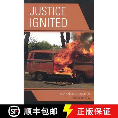 【3-4周达】Justice Ignited : The Dynamics of Backfire [9780742540866]