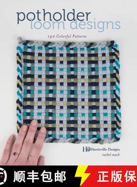 【3-4周达】Potholder Loom Designs: 140 Colorful Patterns: 140 Colorful Patterns [9780764358500]