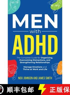 【3-4周达】Men with ADHD: The Complete Guide for Organizing, Overcoming Distractions, and Strengtheni... [9781959750178]