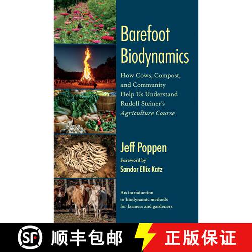 【3-4周达】Barefoot Biodynamics: How Cows, Compost, and Community Helped Me Understand and Apply Stei... [9781645022480]