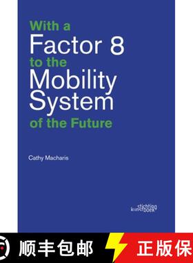 【3-4周达】With a Factor 8 to the Mobility System of the Future [9789058567017]