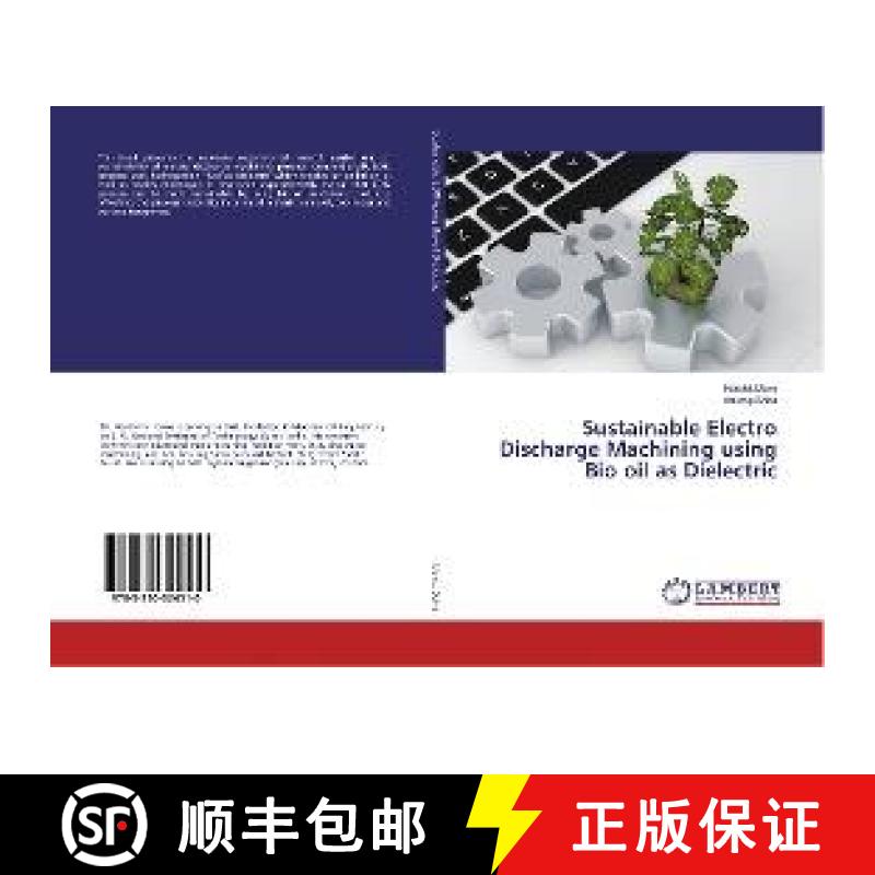 预订 Sustainable Electro Discharge Machining using Bio oil as Dielectric [9783330324510]