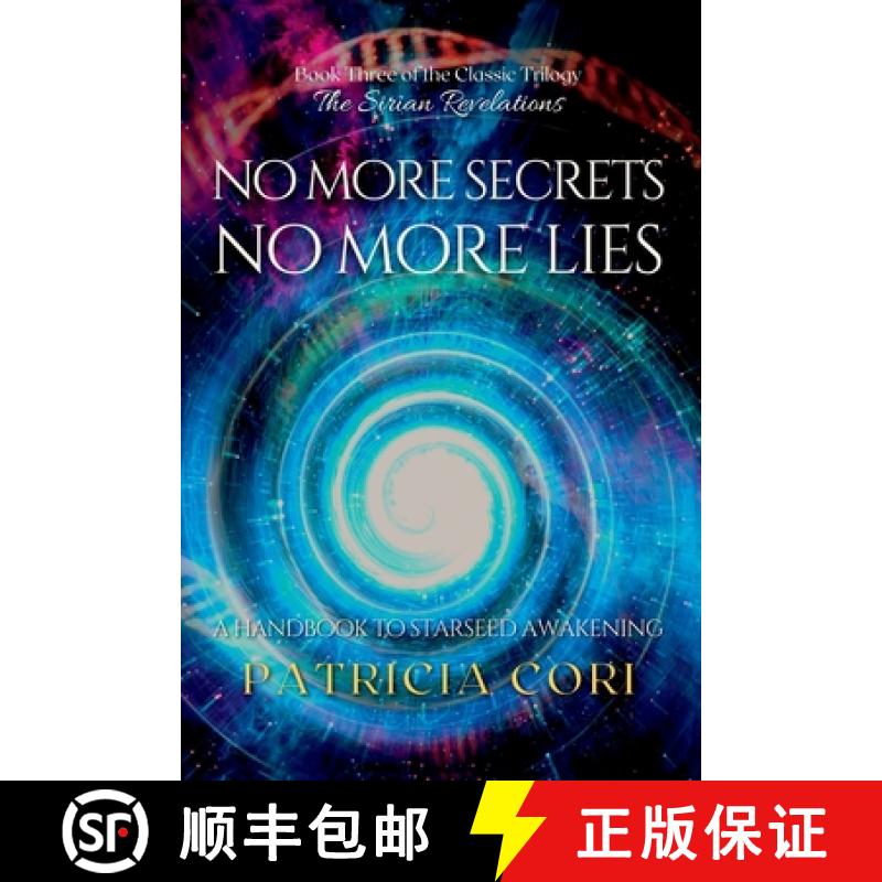 【3-4周达】NO MORE SECRETS, NO MORE LIES: A Handbook to Starseed Awakening [9789895377343]