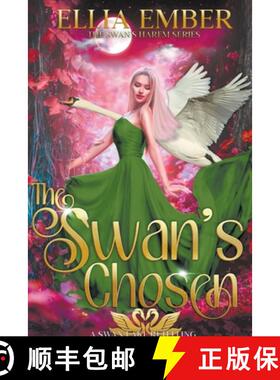 【3-4周达】The Swan's Chosen: A Swan Lake Reverse Harem Retelling [9798223543220]