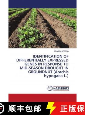预订 IDENTIFICATION OF DIFFERENTIALLY EXPRESSED GENES IN RESPONSE TO MID-SEASON DROUGHT IN GROUNDNUT ... [9786202677455]