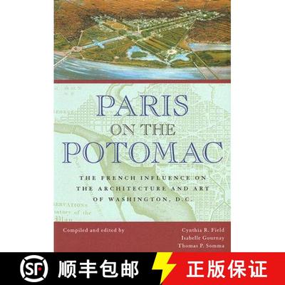 【3-4周达】Paris on the Potomac – The French Influence on the Architecture and Art of Washington, D.C. [9780821417607]