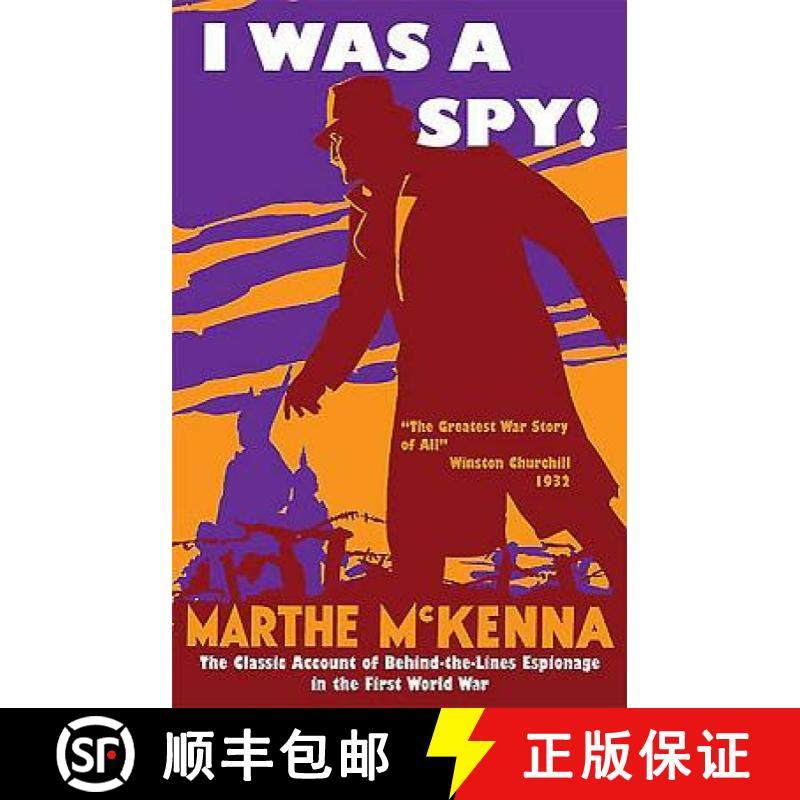 【3-4周达】I Was a Spy!: The Classic Account of Behind-The-Lines Espionage in the First World War [9781910860038]