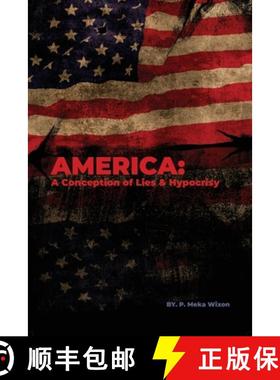 预订 America: A Conception of Lies & Hypocrisy [9798886836295]