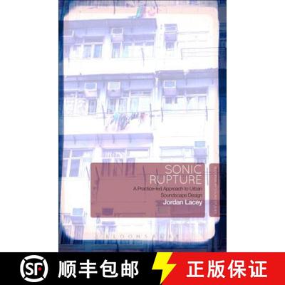 预订 Sonic Rupture: A Practice-led Approach to Urban Soundscape Design [9781501338571]