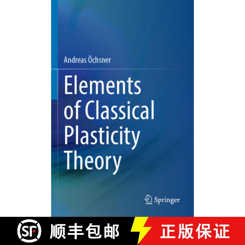 【3-4周达】Elements of Classical Plasticity Theory [9783031142031]