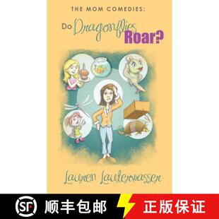 【3-4周达】The Mom Comedies: Do Dragonflies Roar? [9780615577715]