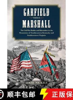 【3-4周达】Garfield Versus Marshall: The Civil War Battles and Skirmishes in the Mountains of Southea... [9780988693340]