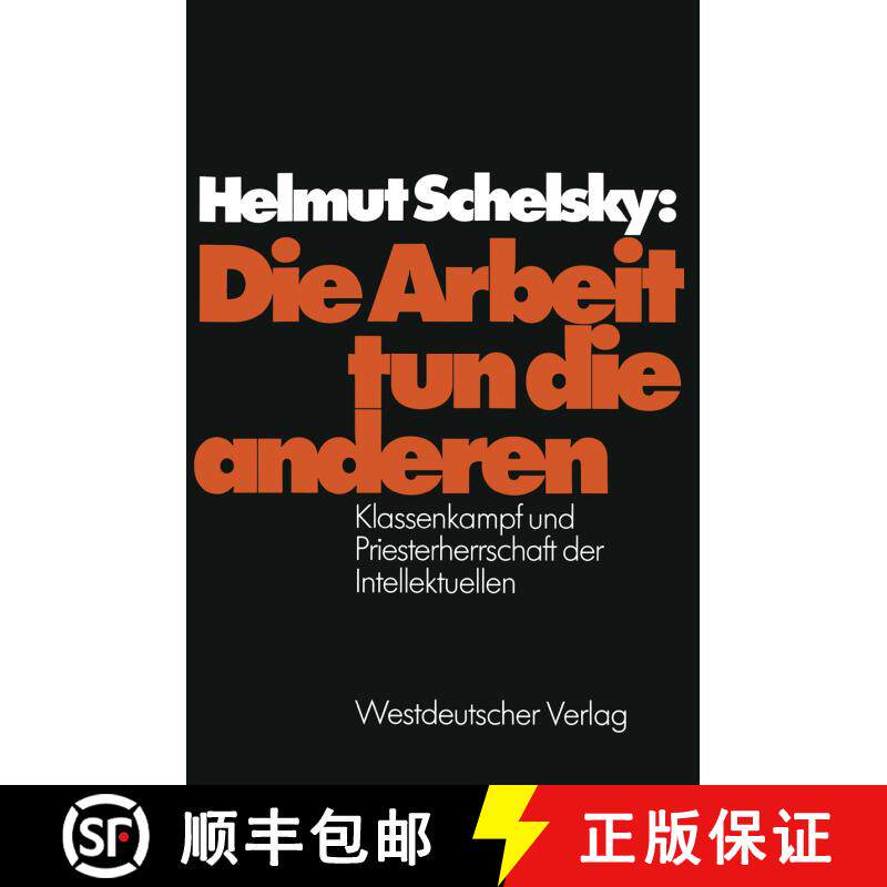 【3-4周达】Die Arbeit tun die anderen: Klassenkampf und Priesterherrschaft der Intellektuellen (2. Au... [9783322969873]