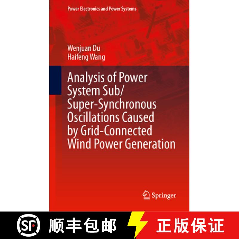 【3-4周达】Analysis of Power System Sub/Super-Synchronous Oscillations Caused by Grid-Connected Wind ... [9783031353420]