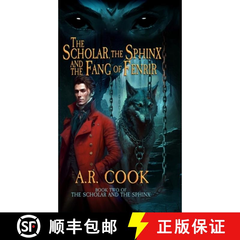 【3-4周达】The Scholar, the Sphinx, and the Fang of Fenrir: A Young Adult Fantasy Adventure [9781958354513]