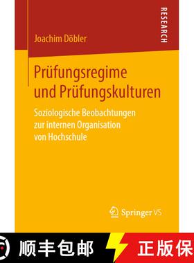 【3-4周达】Prüfungsregime und Prüfungskulturen : Soziologische Beobachtungen zur internen Organisat... [9783658252892]
