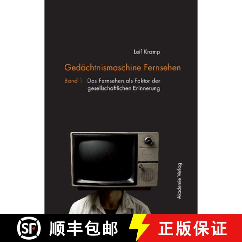 预订 Gedachtnismaschine Fernsehen: Band 1: Das Fernsehen ALS Faktor Der Gesellschaftlichen Erinnerung... [9783050049779]