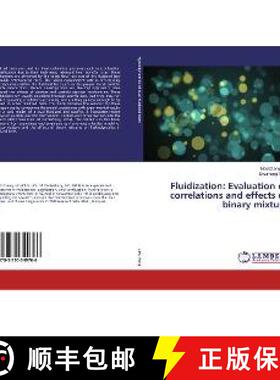 预订 Fluidization: Evaluation of Correlations and Effects of Binary Mixture [9783330349766]