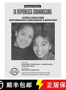 【3-4周达】La Republica Dominicana: Conexiones Caribenas: Seleccion de Lecturas en Espanol/ Spanish C... [9781878554215]
