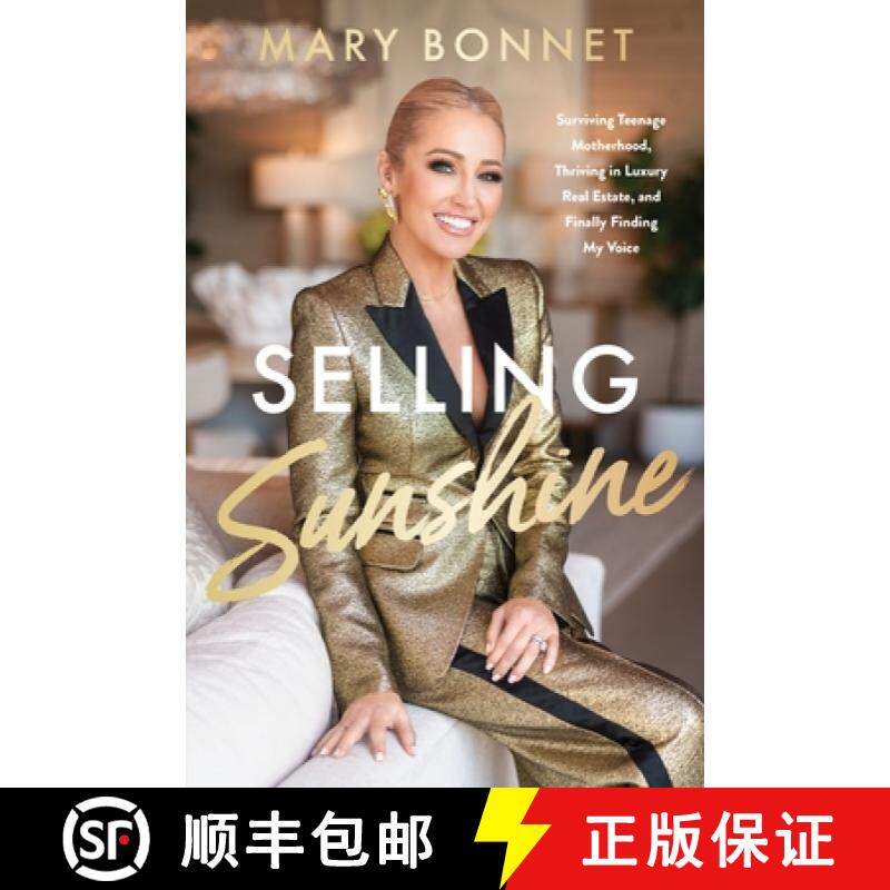 【3-4周达】Selling Sunshine: Surviving Teenage Motherhood, Thriving in Luxury Real Estate, and Finall... [9780063327801]