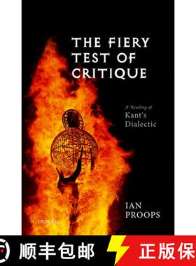 【3-4周达】The Fiery Test of Critique: A Reading of Kant's Dialectic [9780199656042]