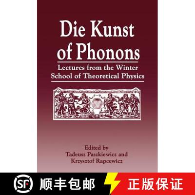 【3-4周达】Die Kunst of Phonons : Lectures from the Winter School of Theoretical Physics [9781461360445]