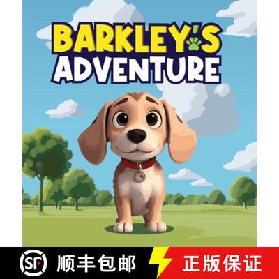【3-4周达】Barkley's Adventure: A Children's Story that Follows the Adventure of A Curious Beagle Dog... [9798869304483]