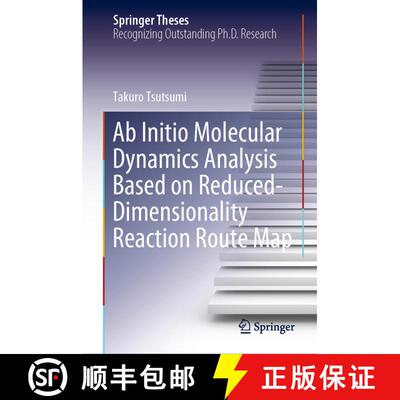 【3-4周达】精装 Ab Initio Molecular Dynamics Analysis Based on Reduced-Dimensionality Reaction Route Map [9789819973200]