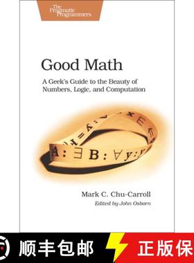 【3-4周达】Good Math: A Geek's Guide to the Beauty of Numbers, Logic, and Computation [9781937785338]